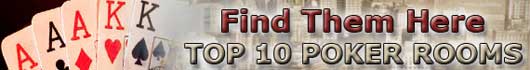 Find all the information on the Top 10 Poker Rooms