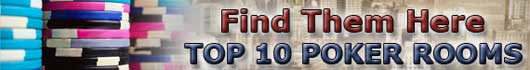 Find all the information on the Top 10 Poker Rooms